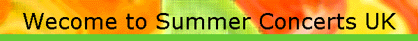 Wecome to Summer Concerts UK